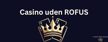 Bedste casino uden om rofus - Find din favorit